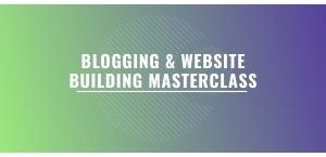 BLOGGING & WEBSITE BUILDING